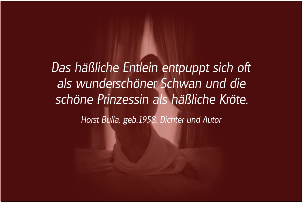 Spruch: Das häßliche Entlein. Horst Bulla