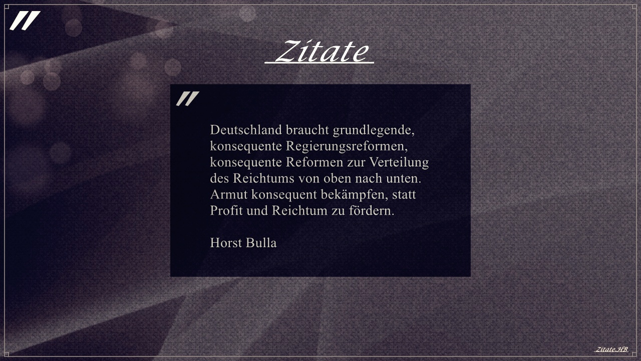 Zitat: "Deutschland braucht konsequente Regierungsreformen" von Horst Bulla