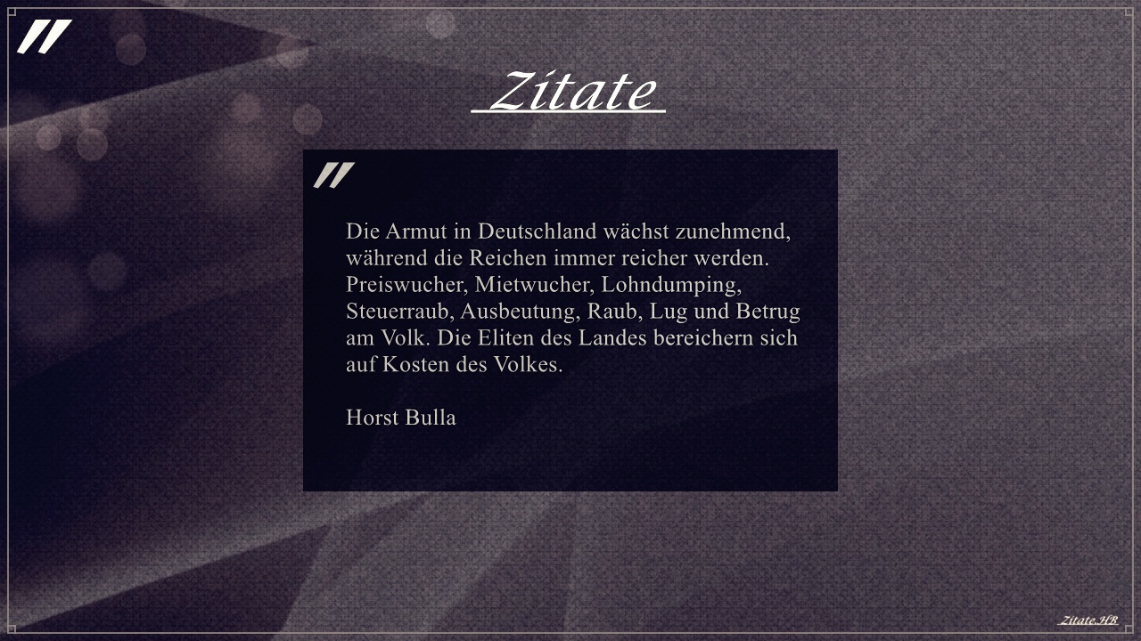 Zitat: "Die Armut in Deutschland wächst zunehmend" von Horst Bulla