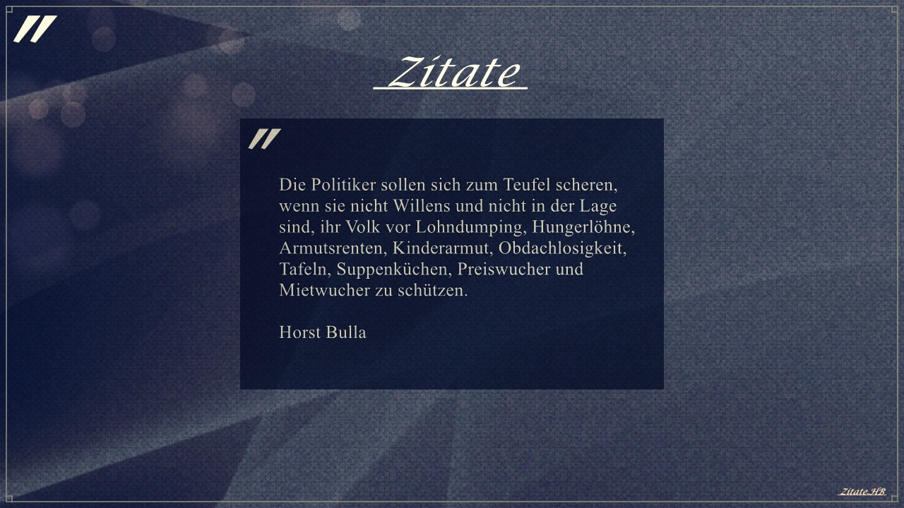 Zitat: "Die Politiker sollen sich zum Teufel scheren" von Horst Bulla