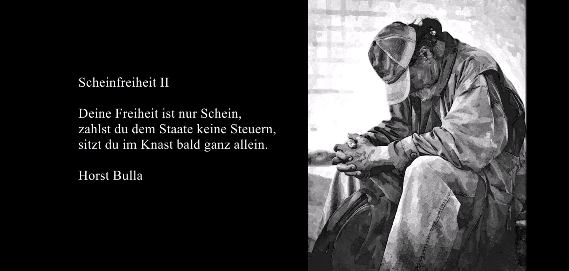 "Scheinfreiheit 2" ein Gedicht von Horst Bulla