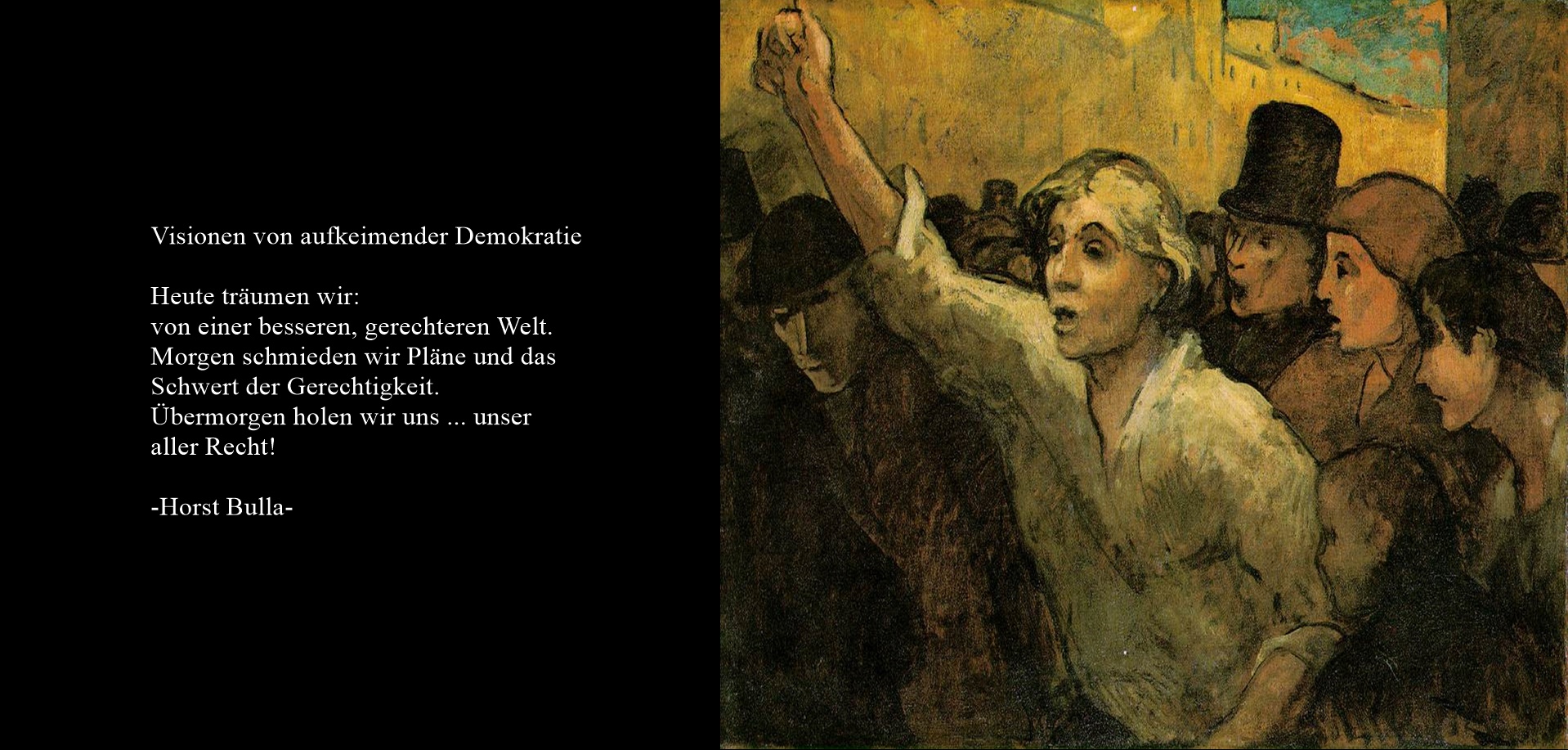 "Visionen von aufkeimender Demokratie" ein Gedicht von Horst Bulla